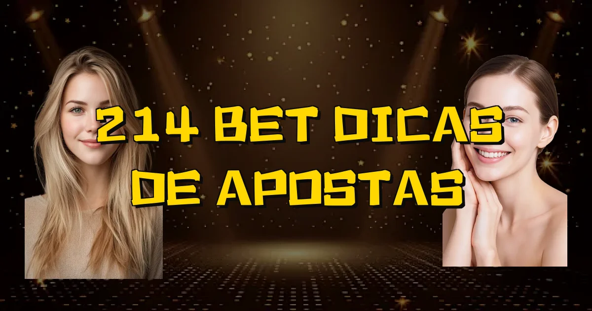 214 Bet Dicas De Apostas Oficial