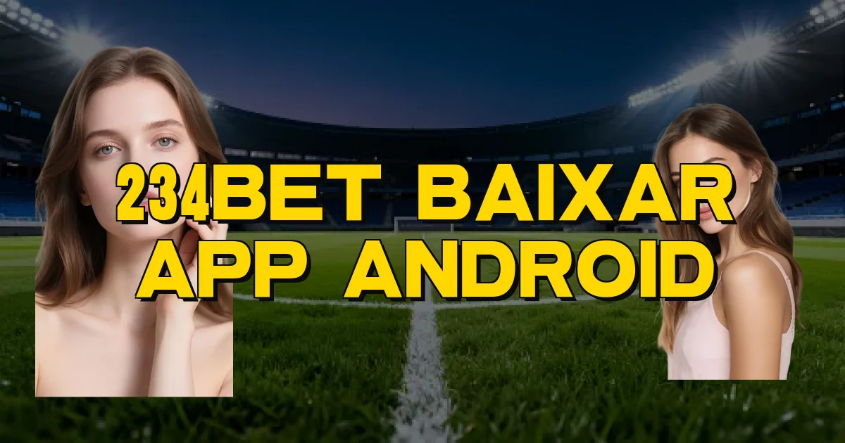 234Bet Baixar App Android Oficial