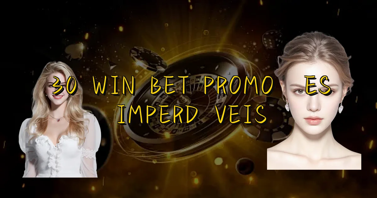 30 Win Bet Promoções Imperdíveis Oficial