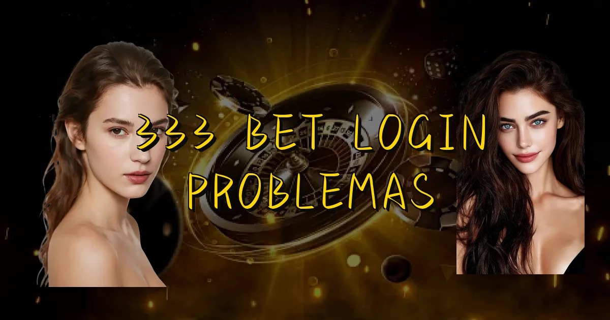 333 Bet Login Problemas Oficial