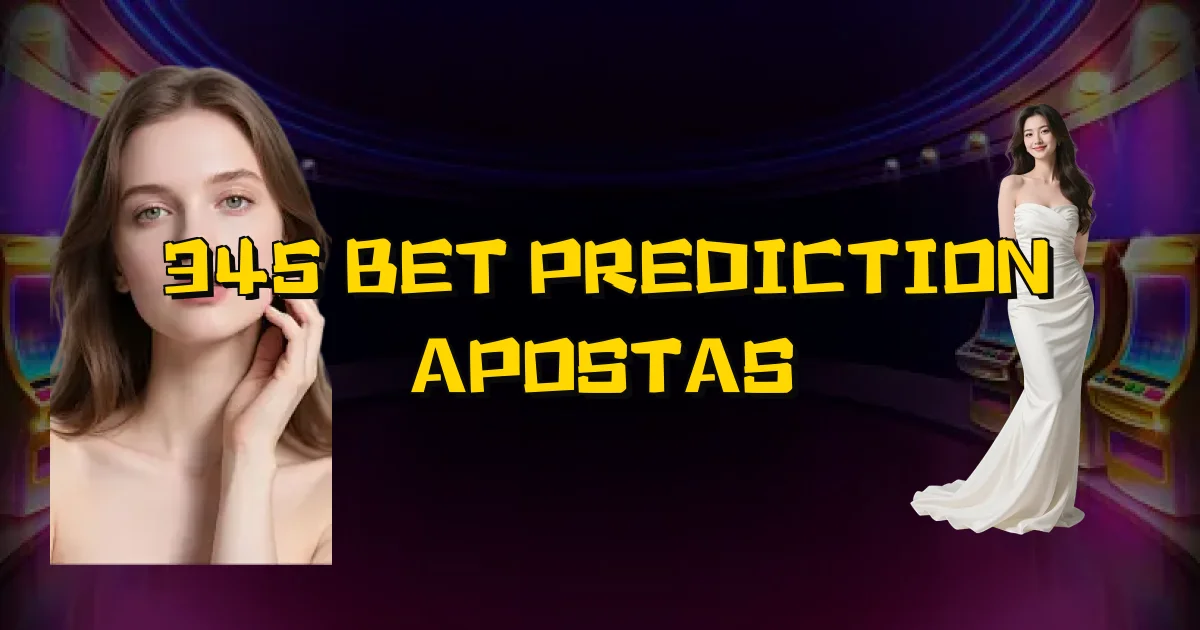 345 Bet Prediction Apostas Oficial