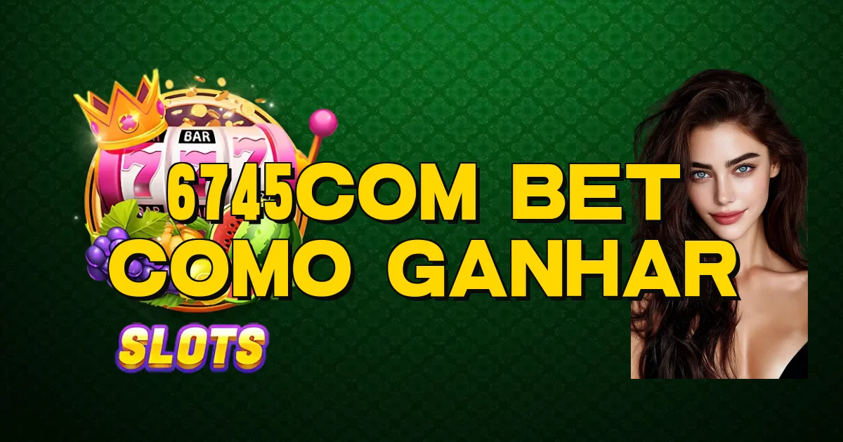 6745Com Bet Como Ganhar Oficial