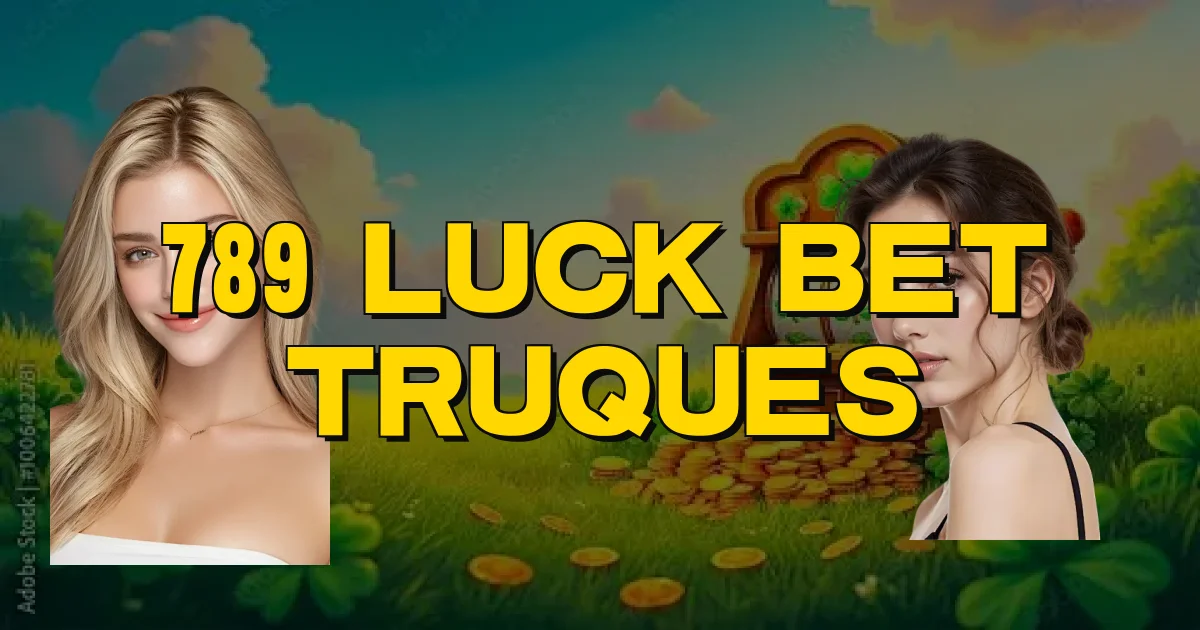 789 Luck Bet Truques Oficial