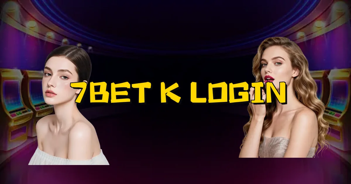 7Bet K Login Oficial
