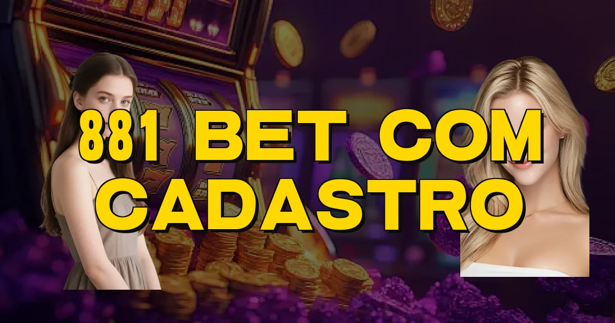 881 Bet Com Cadastro Oficial
