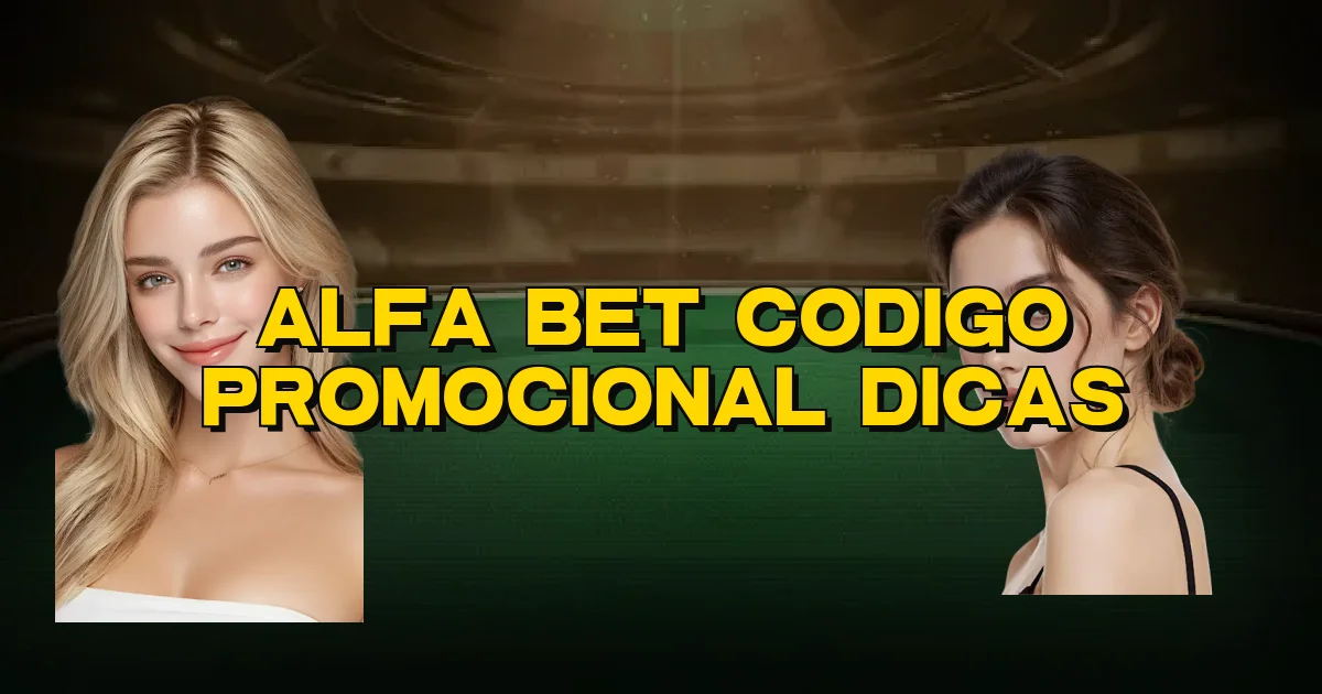 Alfa Bet Codigo Promocional Dicas Oficial