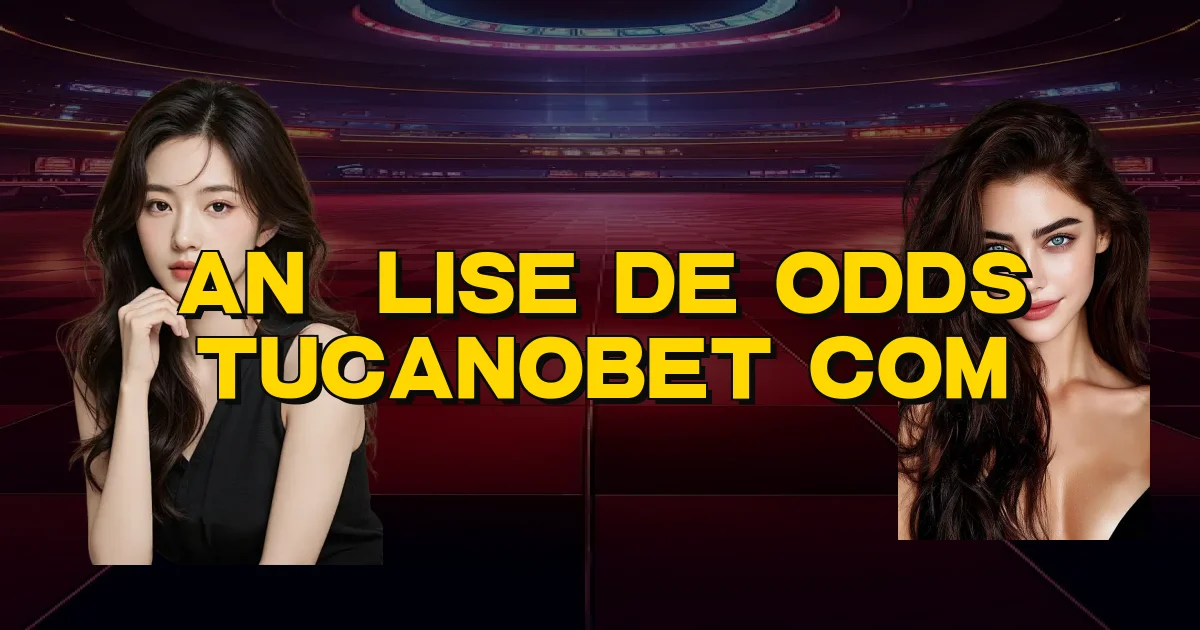 Análise De Odds Tucanobet Com Oficial
