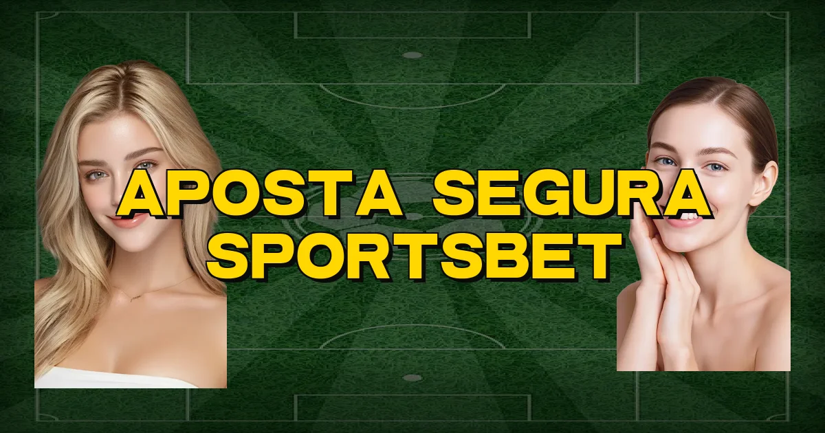 Aposta Segura Sportsbet Oficial