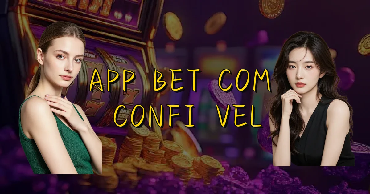App Bet Com É Confiável Oficial