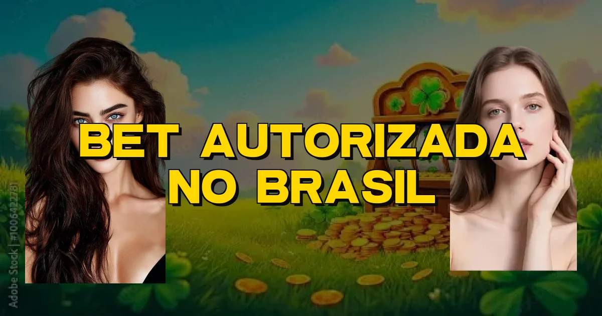 Bet Autorizada No Brasil Oficial