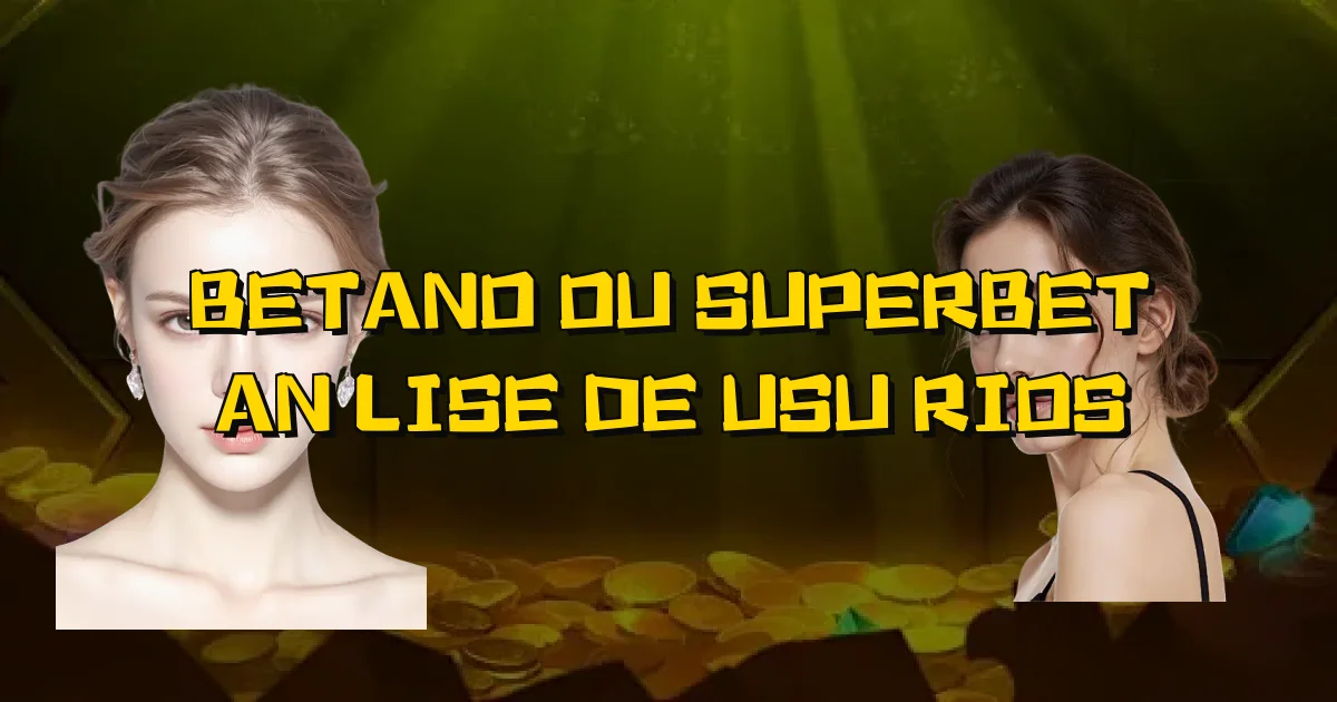 Betano Ou Superbet Análise De Usuários Oficial