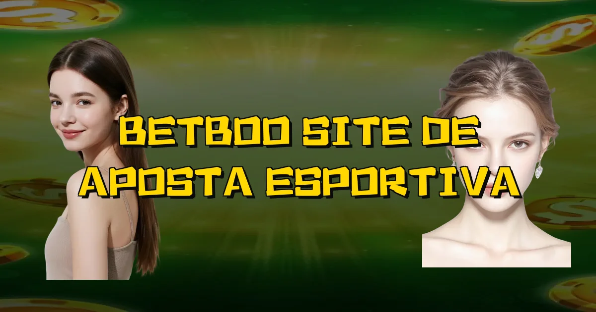 Betboo Site De Aposta Esportiva Oficial