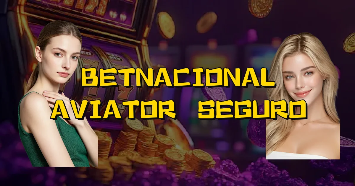 Betnacional Aviator É Seguro Oficial