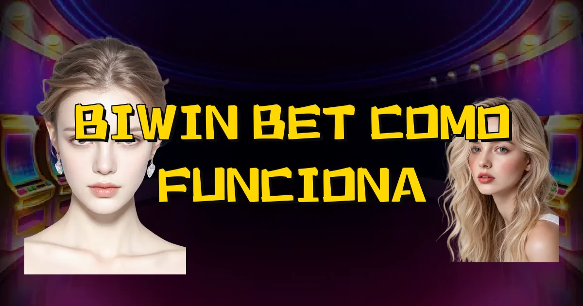 Biwin Bet Como Funciona Oficial