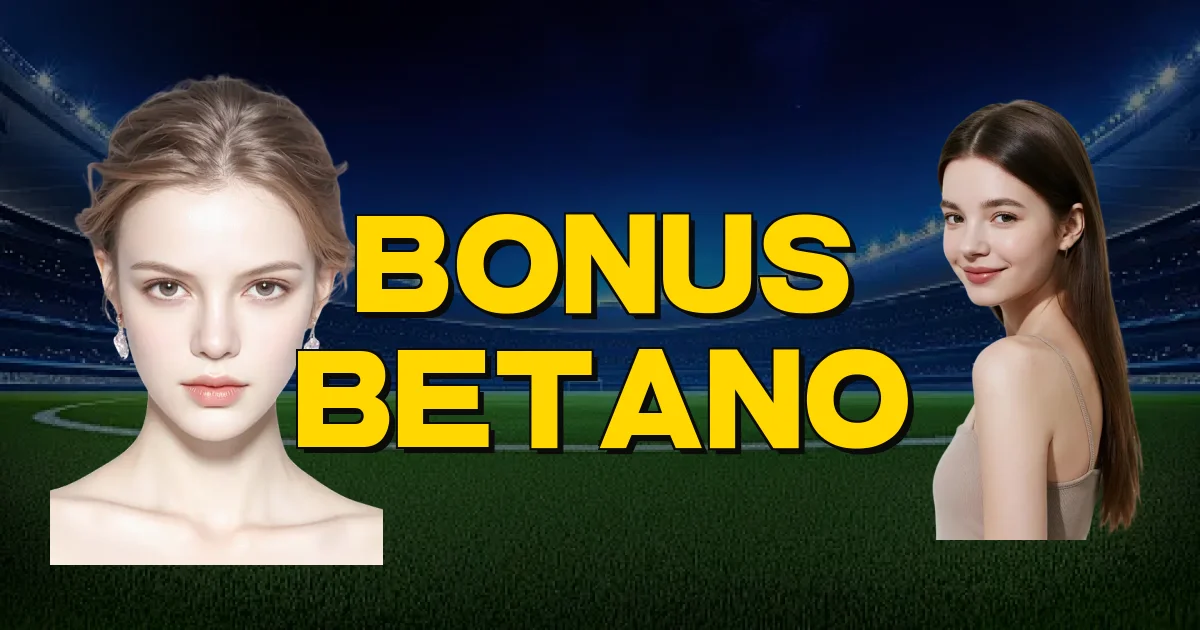 Bonus Betano Oficial