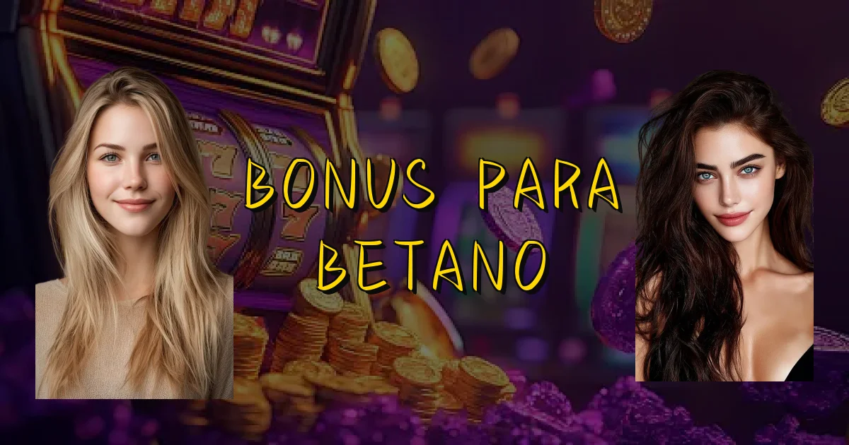 Bonus Para Betano Oficial
