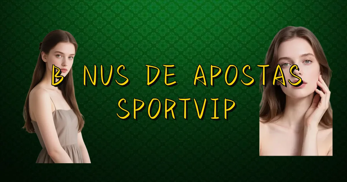 Bônus De Apostas Sportvip Oficial