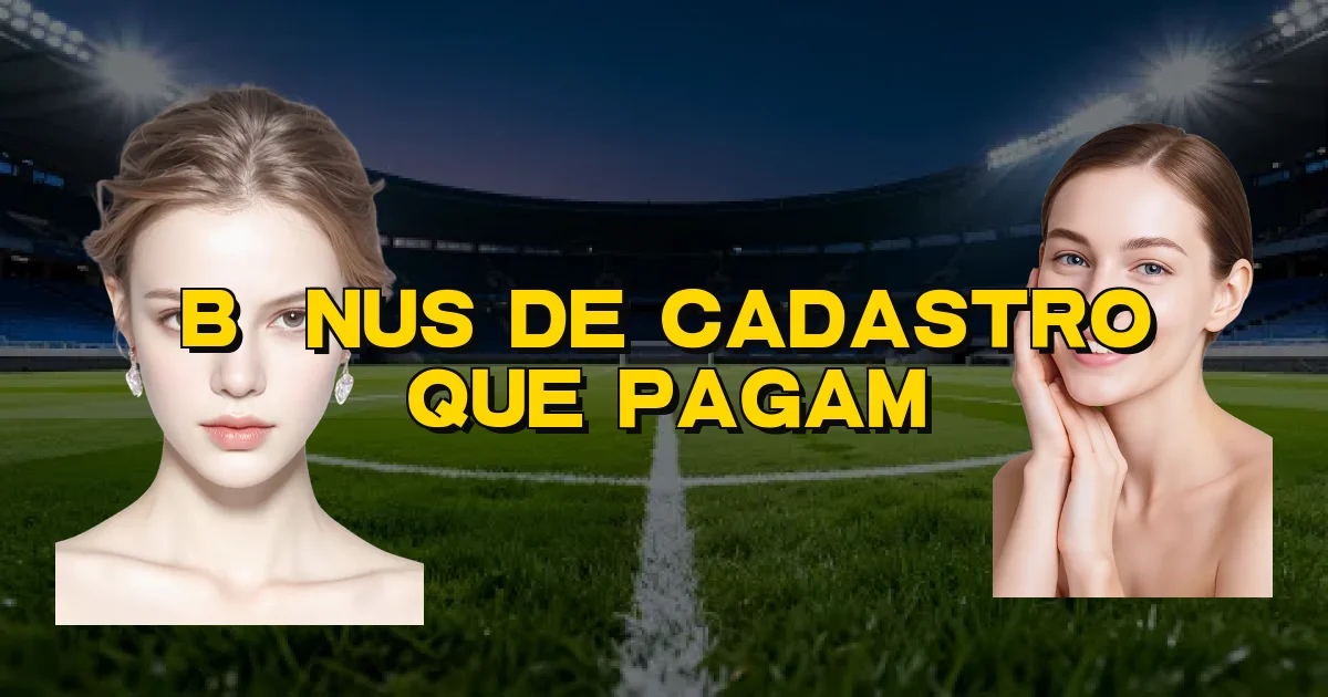 Bônus De Cadastro Que Pagam Oficial
