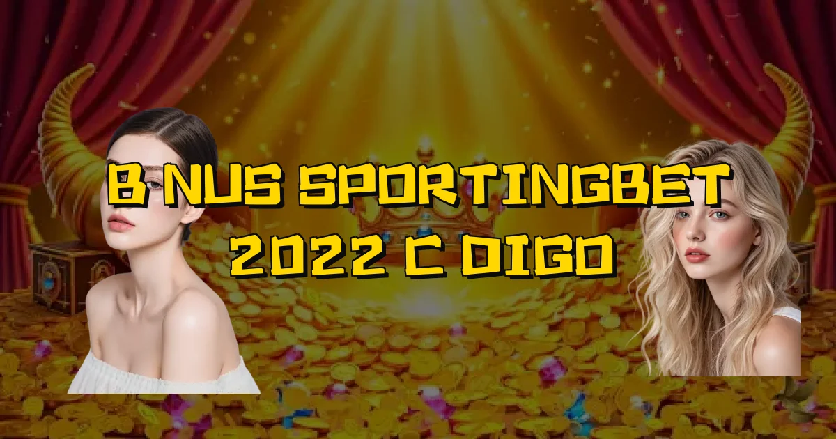Bônus Sportingbet 2022 Código Oficial