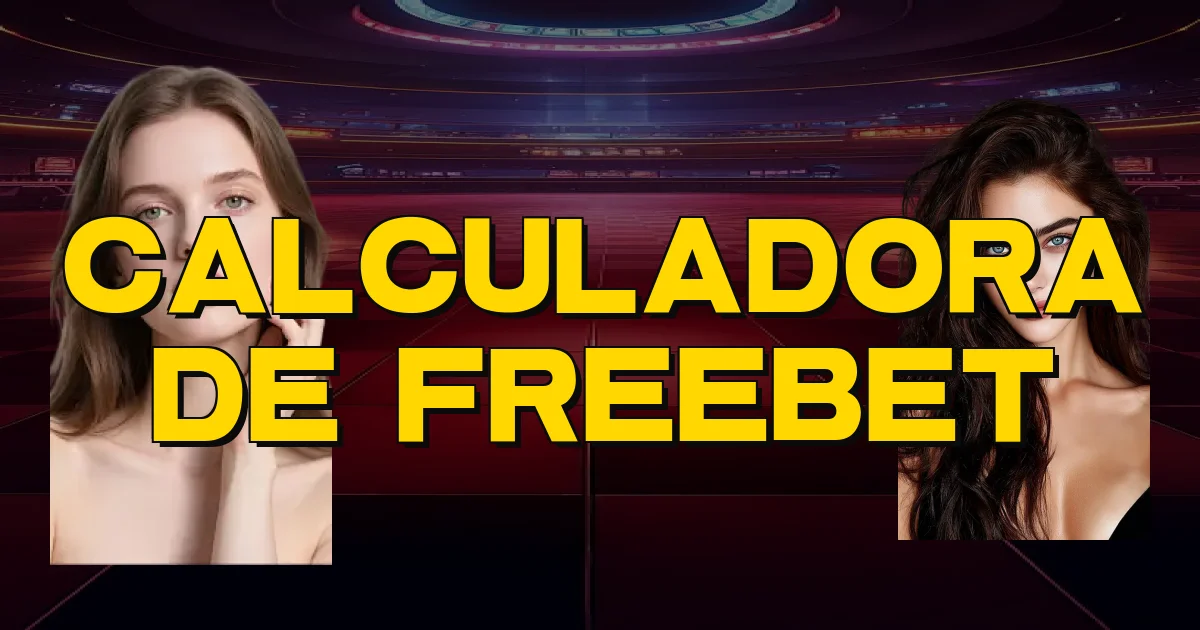 Calculadora De Freebet Oficial