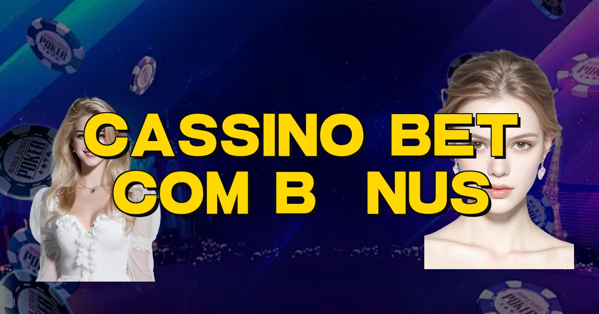 Cassino Bet Com Bônus Oficial