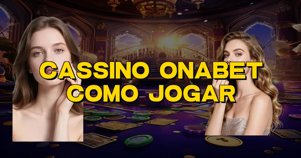Cassino Onabet Como Jogar Oficial