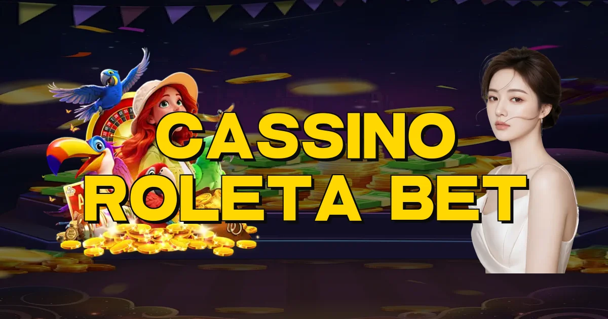 Cassino Roleta Bet Oficial