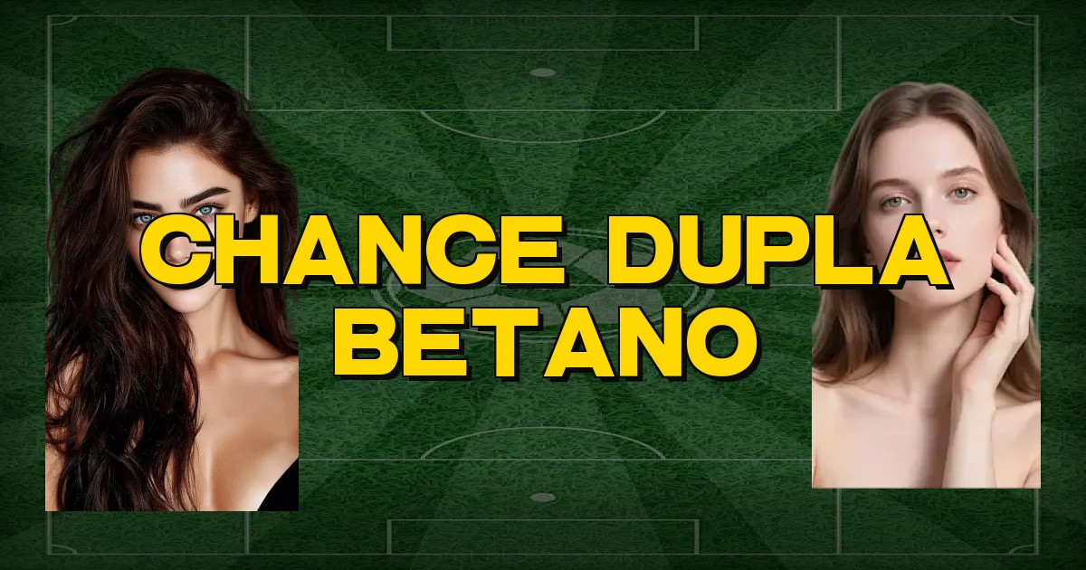 Chance Dupla Betano Oficial