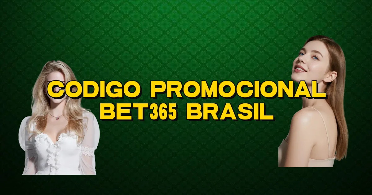 Codigo Promocional Bet365 Brasil Oficial
