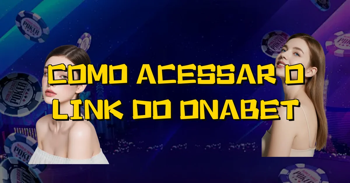 Como Acessar O Link Do Onabet Oficial