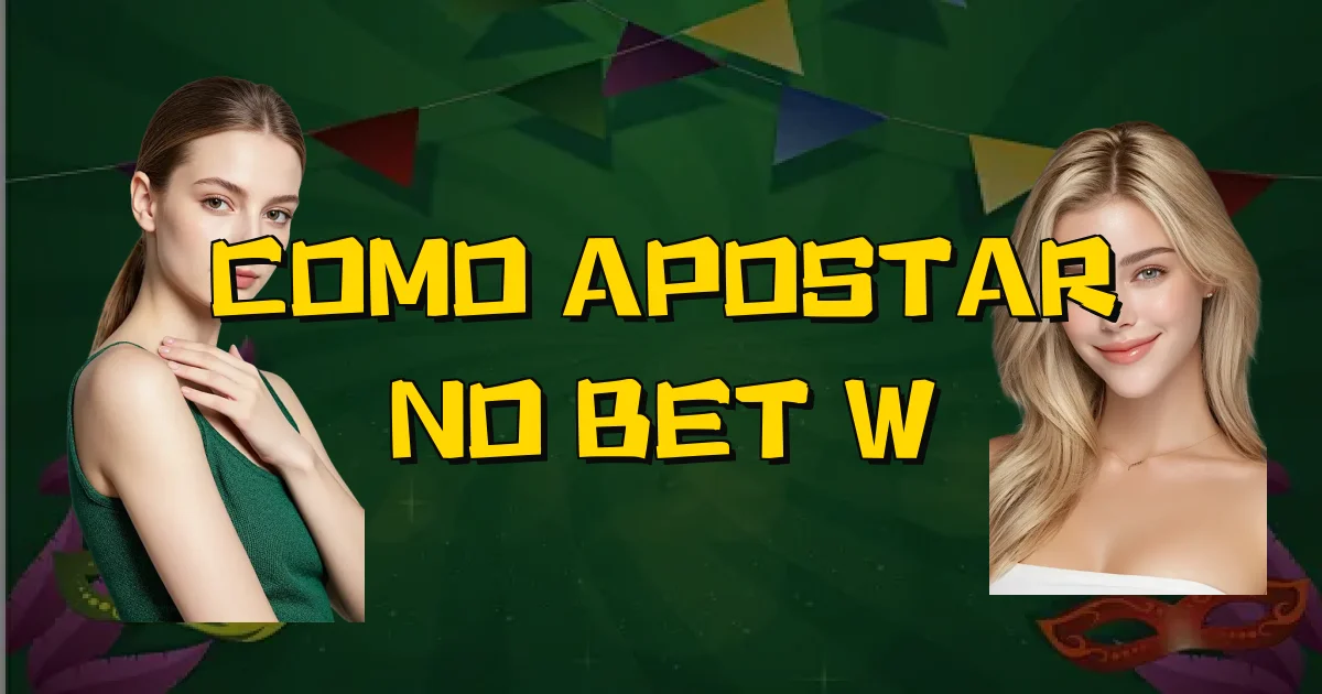 Como Apostar No Bet W Oficial