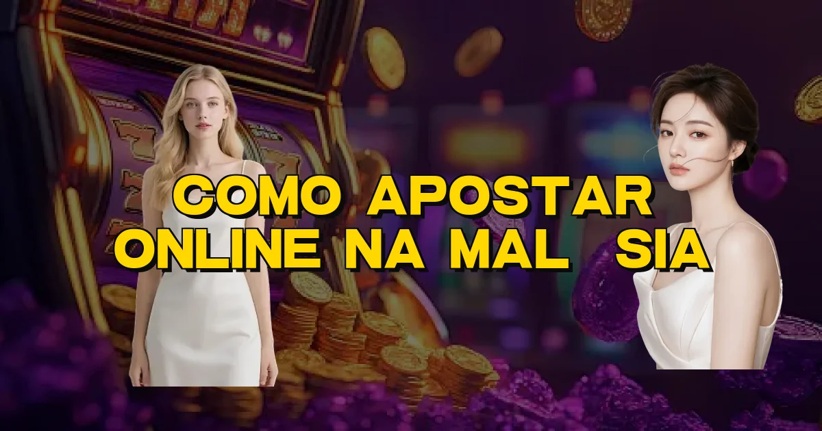 Como Apostar Online Na Malásia Oficial