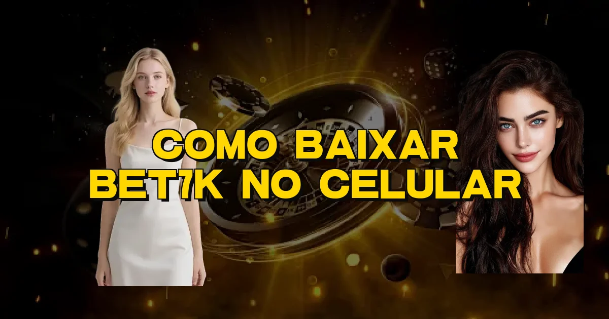Como Baixar Bet7K No Celular Oficial