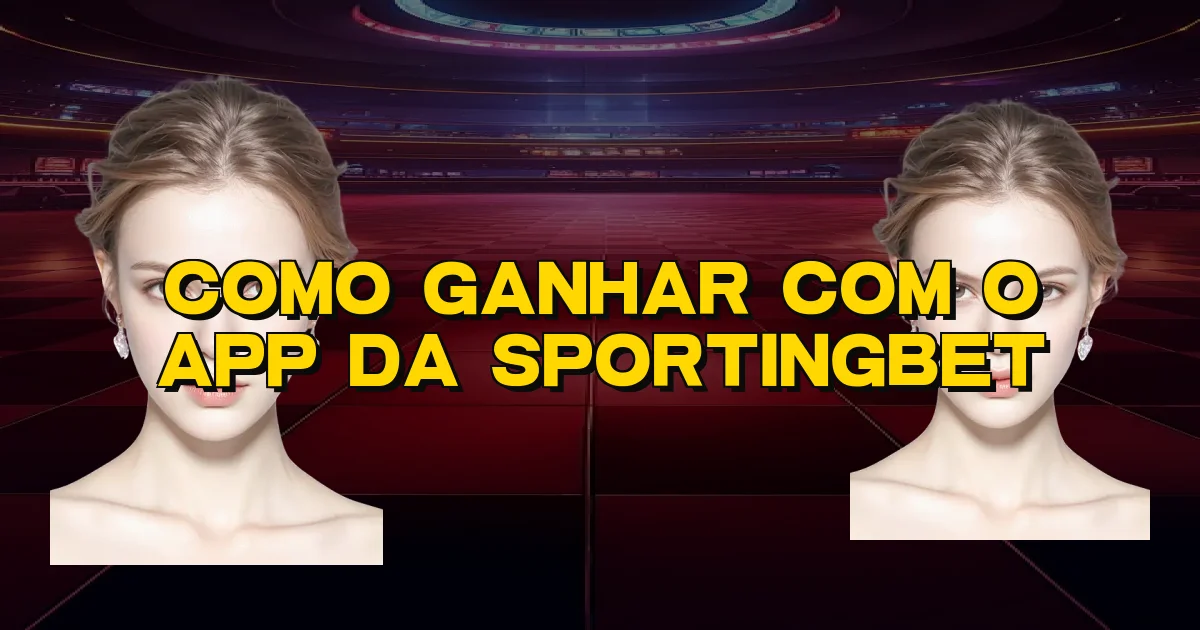 Como Ganhar Com O App Da Sportingbet Oficial