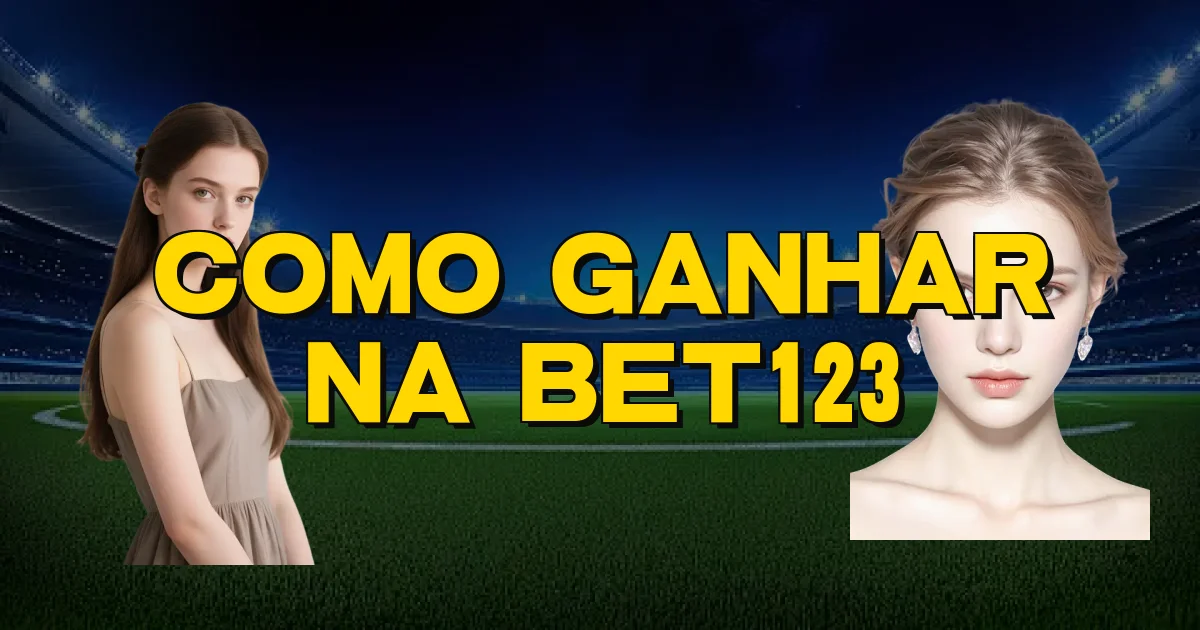 Como Ganhar Na Bet123 Oficial