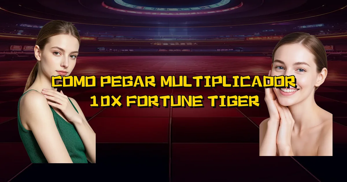 Como Pegar Multiplicador 10X Fortune Tiger Oficial