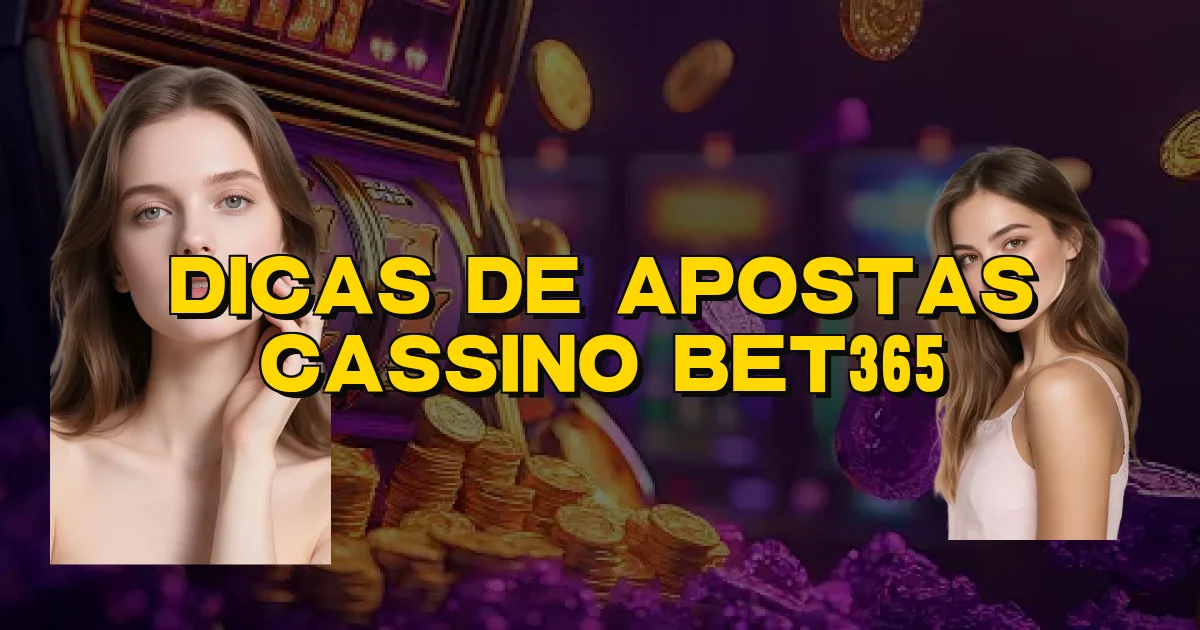 Dicas De Apostas Cassino Bet365 Oficial