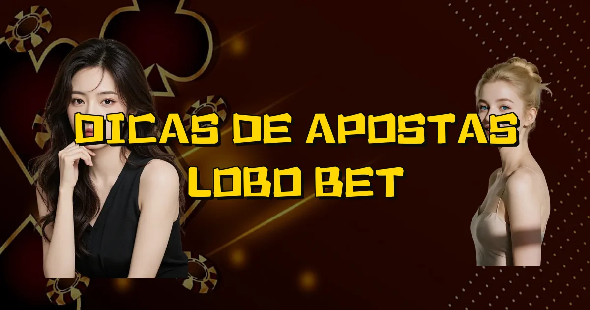 Dicas De Apostas Lobo Bet Oficial