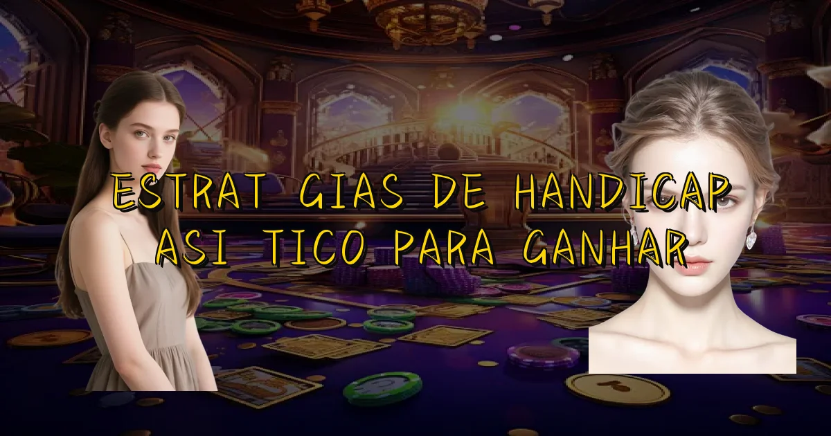 Estratégias De Handicap Asiático Para Ganhar Oficial