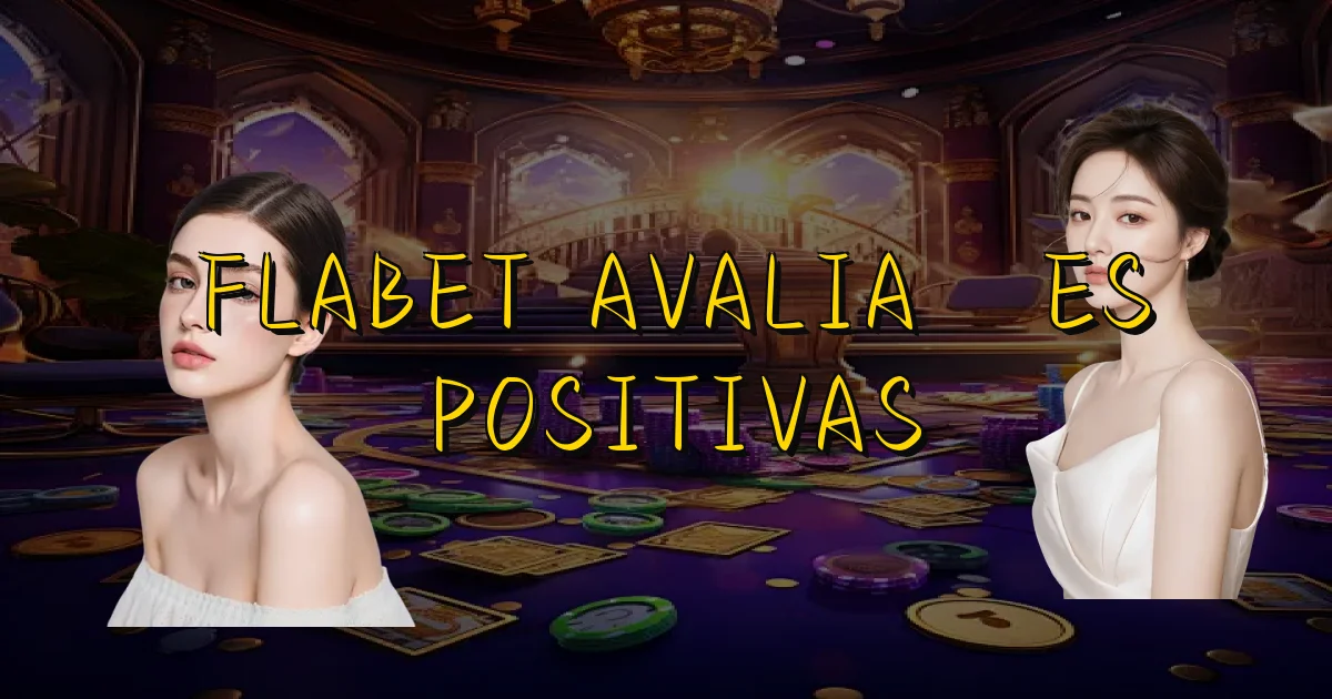 Flabet Avaliações Positivas Oficial