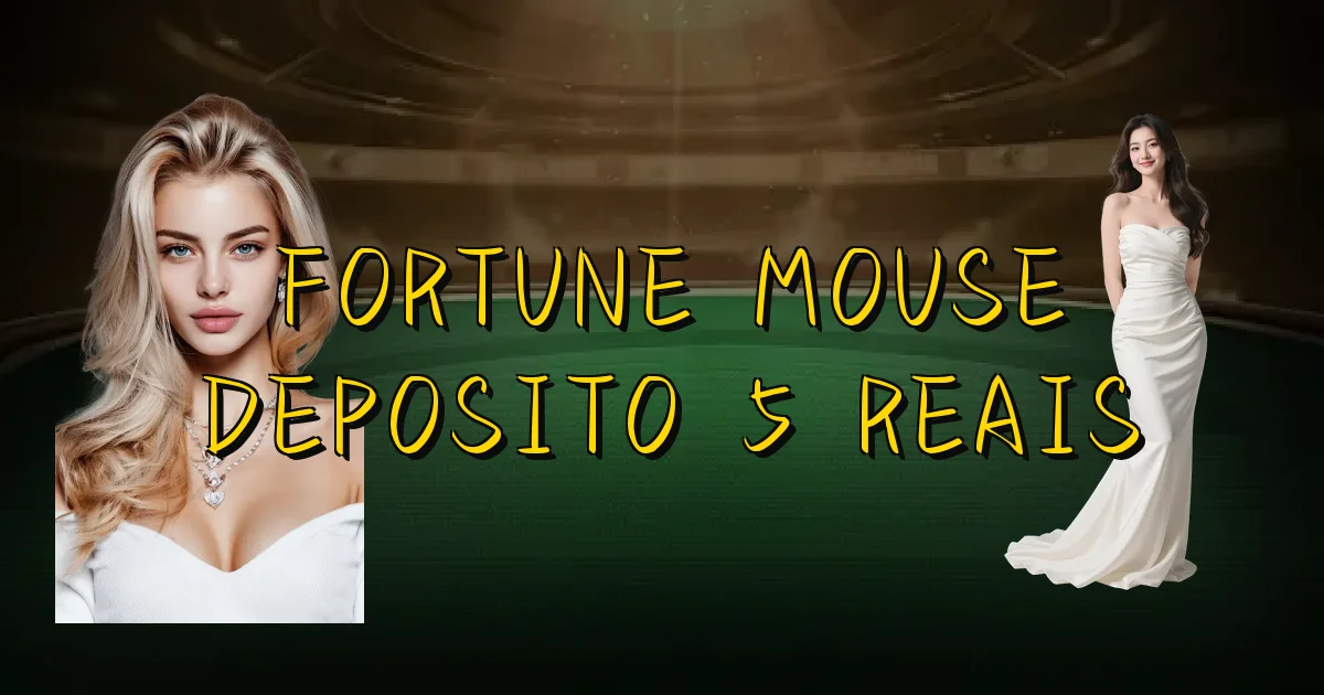 Fortune Mouse Deposito 5 Reais Oficial