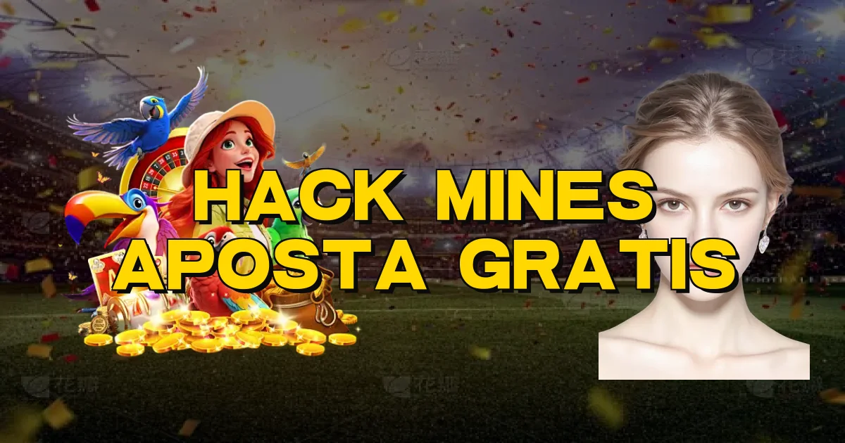 Hack Mines Aposta Gratis Oficial