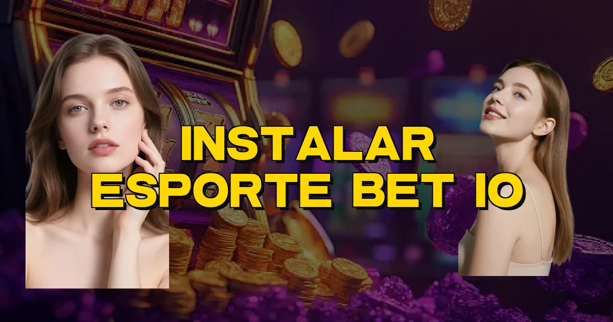 Instalar Esporte Bet Io Oficial