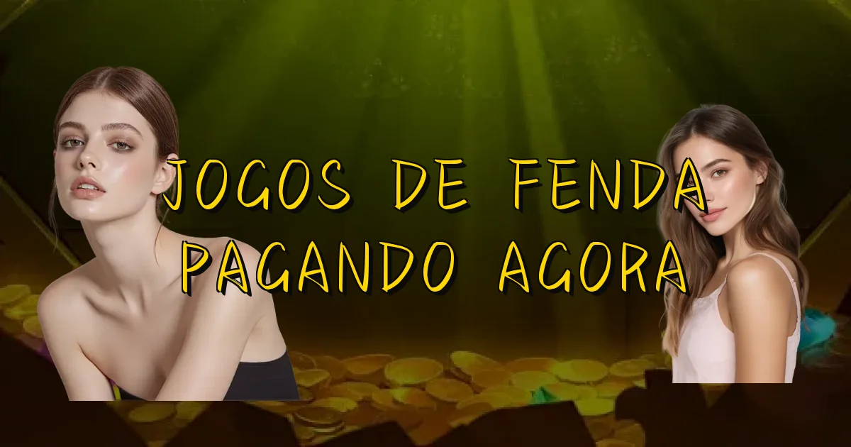 Jogos De Fenda Pagando Agora Oficial