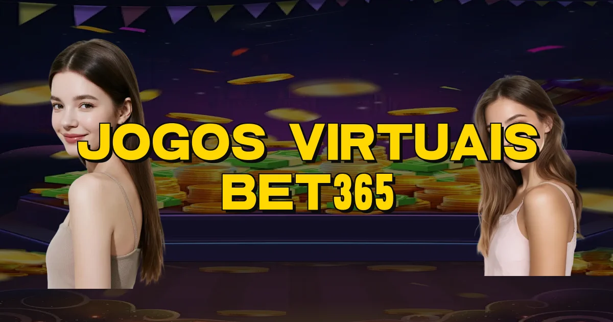 Jogos Virtuais Bet365 Oficial