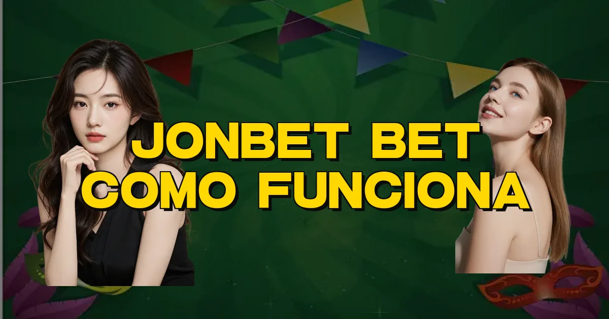 Jonbet Bet Como Funciona Oficial