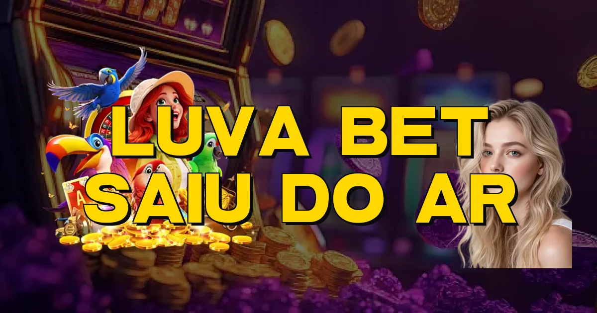 Luva Bet Saiu Do Ar Oficial