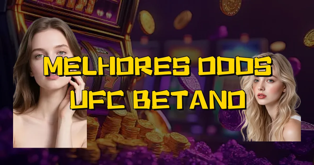 Melhores Odds Ufc Betano Oficial