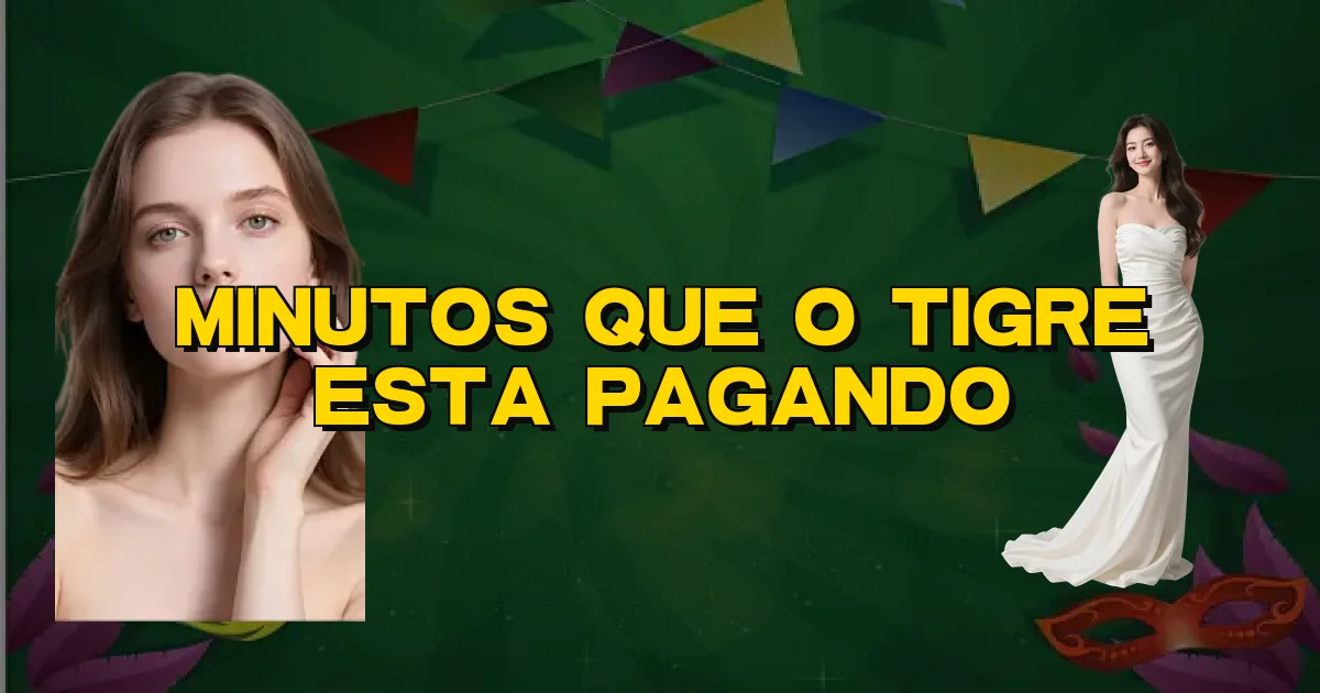 Minutos Que O Tigre Esta Pagando Oficial