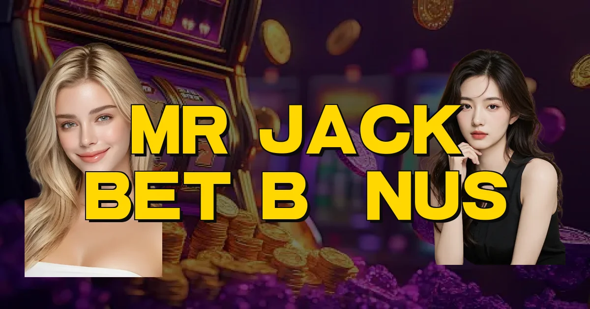 Mr Jack Bet Bônus Oficial